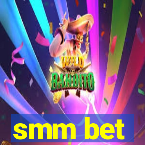 smm bet